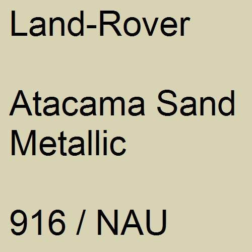 Land-Rover, Atacama Sand Metallic, 916 / NAU.